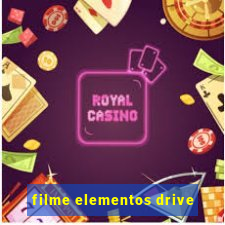 filme elementos drive